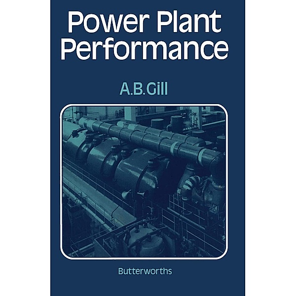 Power Plant Performance, A B Gill