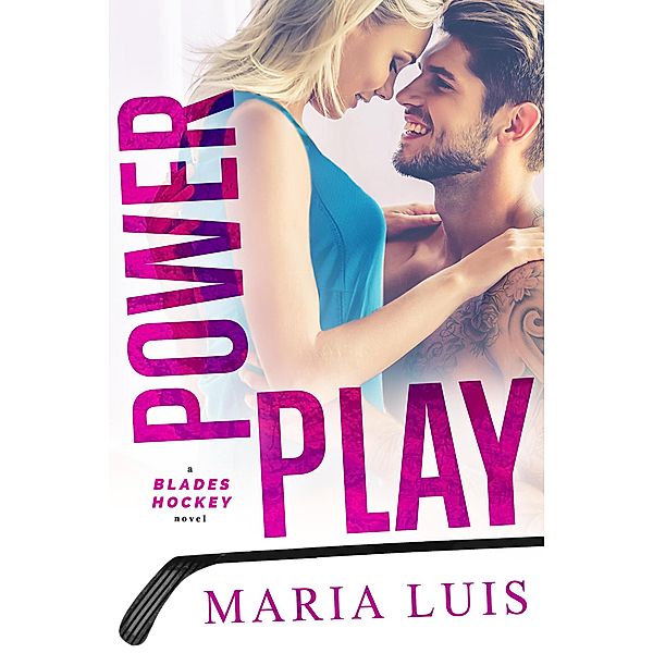 Power Play (Blades Hockey, #1) / Blades Hockey, Maria Luis