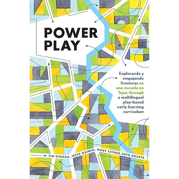 Power Play / Childhood Studies Bd.4, Tim Kinard, Jesse Gainer, Mary Esther Soto Huerta