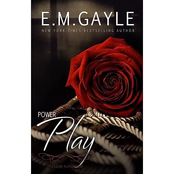 Power Play (Pleasure Playground, #2) / Pleasure Playground, E. M. Gayle