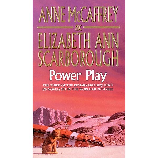 Power Play / The Petaybee Trilogy Bd.3, Anne McCaffrey, Elizabeth Ann Scarborough