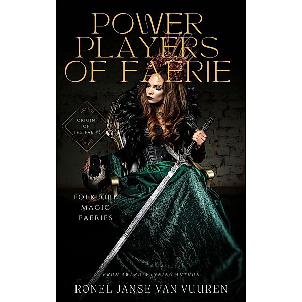 Power Players of Faerie (Origin of the Fae, #3) / Origin of the Fae, Ronel Janse van Vuuren