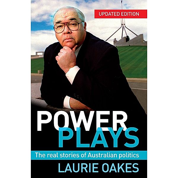 Power Plays, Laurie Oakes