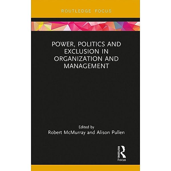 Power, Politics and Exclusion in Organization and Management