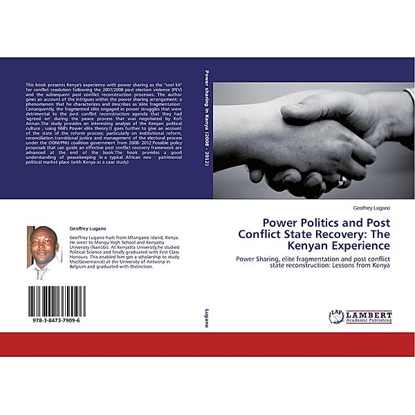 Power Politics and Post Conflict State Recovery: The Kenyan Experience, Geoffrey Lugano