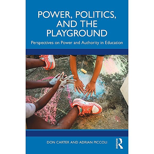 Power, Politics, and the Playground, Don Carter, Adrian Piccoli