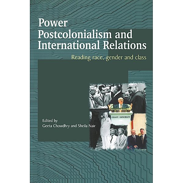 Power, Postcolonialism and International Relations / Routledge Advances in International Relations and Global Politics