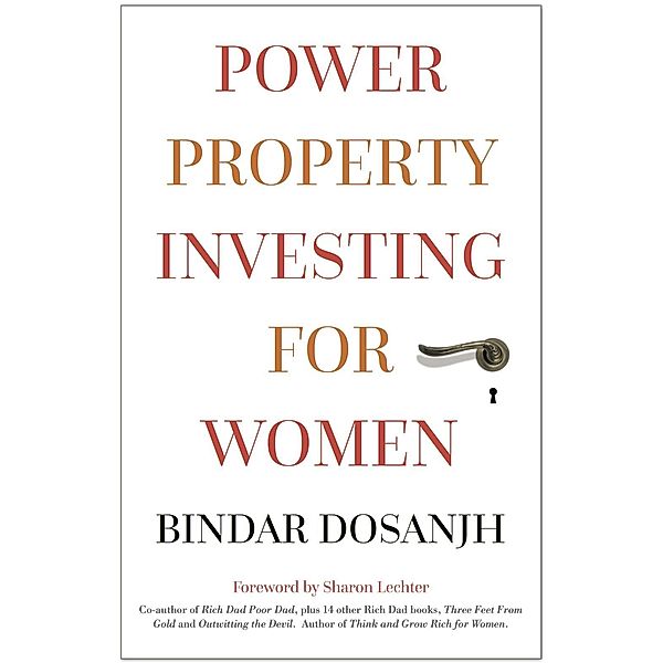 Power Property Investing for Women / Panoma Press, Bindar Dosanjh
