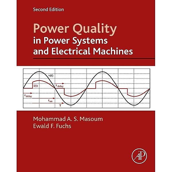 Power Quality in Power Systems and Electrical Machines, Ewald Fuchs, Mohammad A. S. Masoum