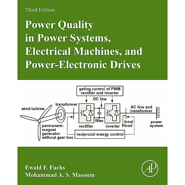 Power Quality in Power Systems, Electrical Machines, and Power-Electronic Drives, Ewald F. Fuchs, Mohammad A. S. Masoum