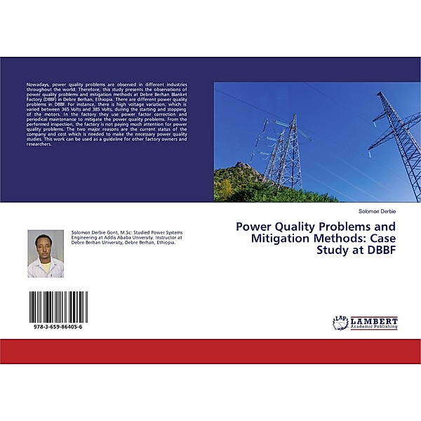 Power Quality Problems and Mitigation Methods: Case Study at DBBF, Solomon Derbie