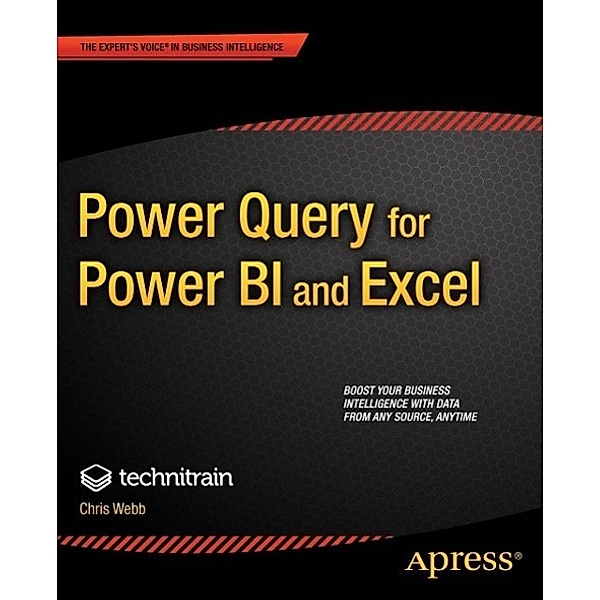 Power Query for Power BI and Excel, Christopher Webb, Crossjoin Consulting Limited