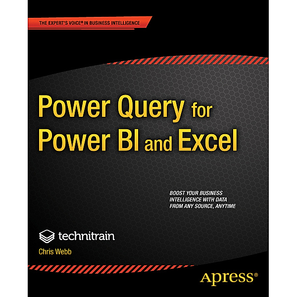 Power Query for Power BI and Excel, Christopher Webb, Crossjoin Consulting Limited