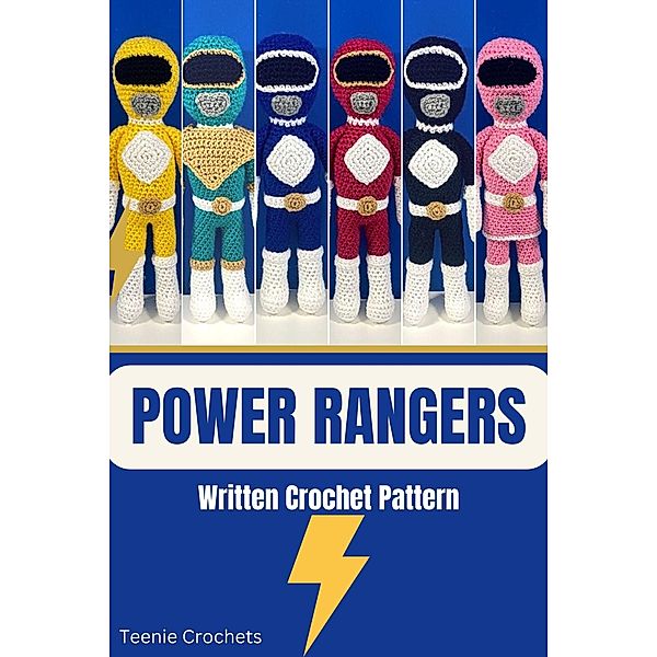 Power Rangers - Written Crochet Patterns, Teenie Crochets