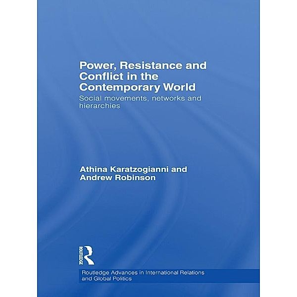 Power, Resistance and Conflict in the Contemporary World, Athina Karatzogianni, Andrew Robinson