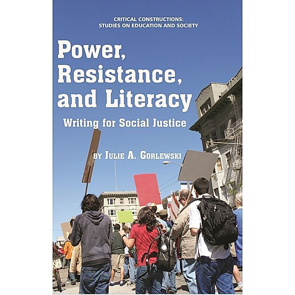 Power, Resistance, and Literacy / Critical Constructions: Studies on Education and Society