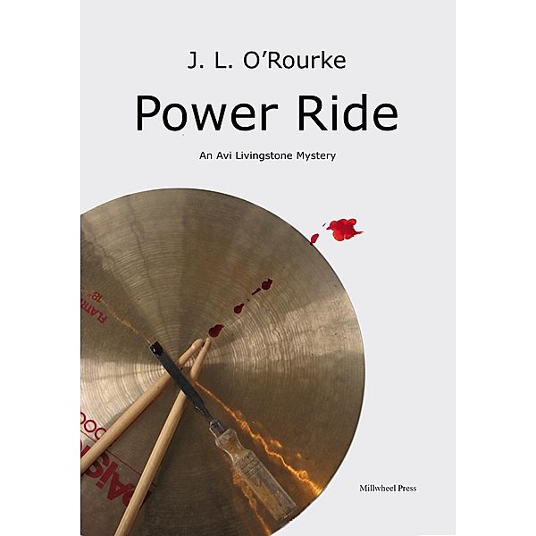 Power Ride (Avi Livingstone Mysteries, #1) / Avi Livingstone Mysteries, J. L. O'Rourke