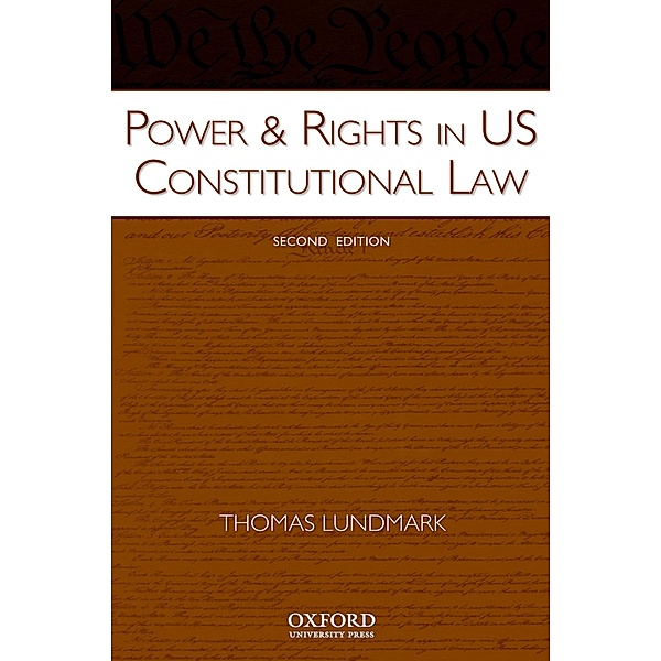 Power & Rights in US Constitutional Law, Thomas Lundmark