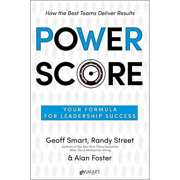 Power Score, Geoff Smart, Randy Street, Alan Foster