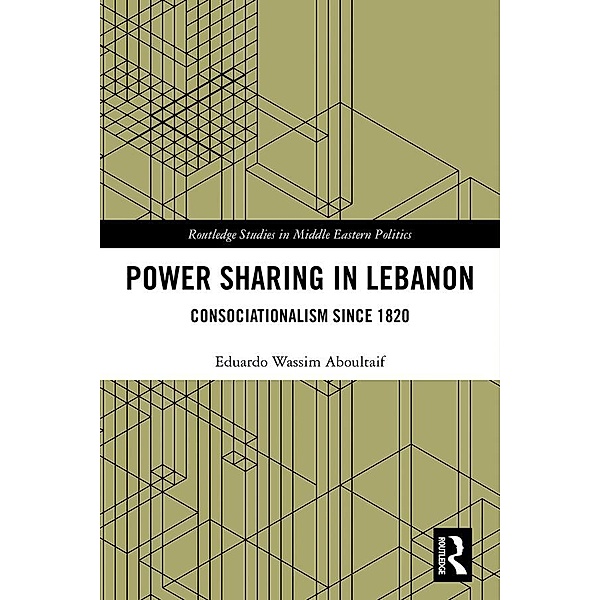Power Sharing in Lebanon, Eduardo Wassim Aboultaif