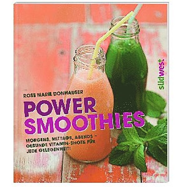 Power-Smoothies, Rose Marie Donhauser