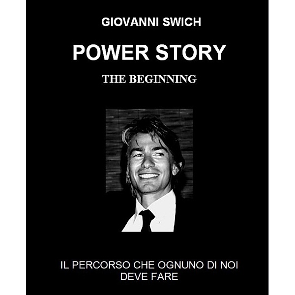 Power story - the beginning, Giovanni Swich