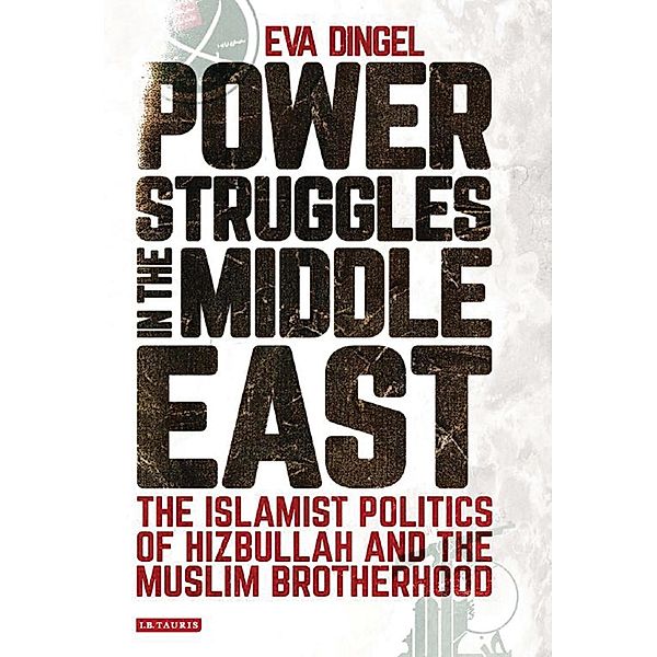 Power Struggles in the Middle East, Eva Dingel