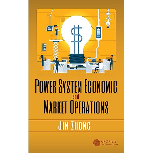 Power System Economic and Market Operations, Jin Zhong