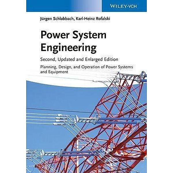 Power System Engineering, Juergen Schlabbach, Karl-Heinz Rofalski