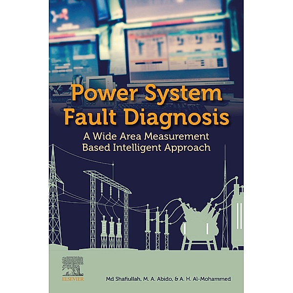 Power System Fault Diagnosis, Md Shafiullah, M. A. Abido, A. H. Al-Mohammed
