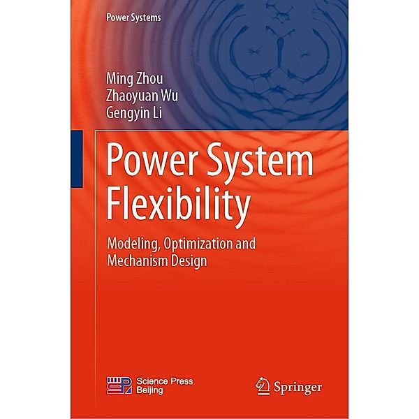 Power System Flexibility / Power Systems, Ming Zhou, Zhaoyuan Wu, Gengyin Li