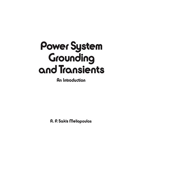 Power System Grounding and Transients, A. P. Sakis Meliopoulis