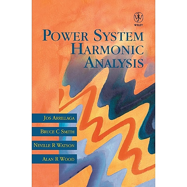 Power System Harmonic Analysis, Arrillaga, Smith, Watson