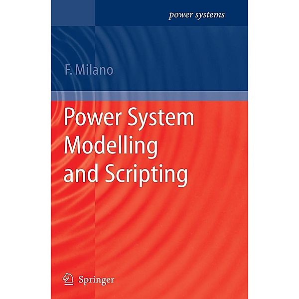 Power System Modelling and Scripting / Power Systems, Federico Milano