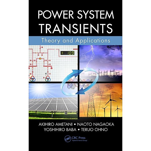 Power System Transients, Akihiro Ametani, Naoto Nagaoka, Yoshihiro Baba, Teruo Ohno
