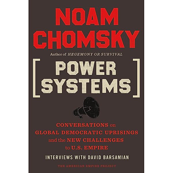 Power Systems / American Empire Project, Noam Chomsky, David Barsamian
