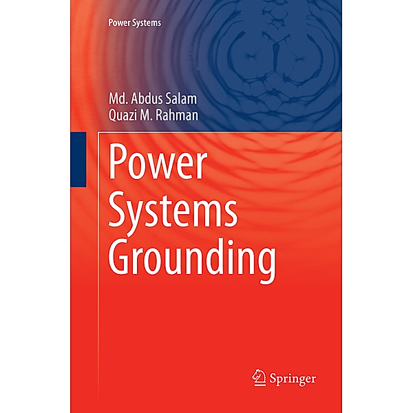Power Systems Grounding, Md. Abdus Salam, Quazi M. Rahman