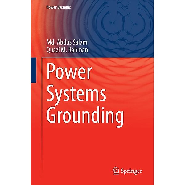 Power Systems Grounding / Power Systems, Md. Abdus Salam, Quazi M. Rahman