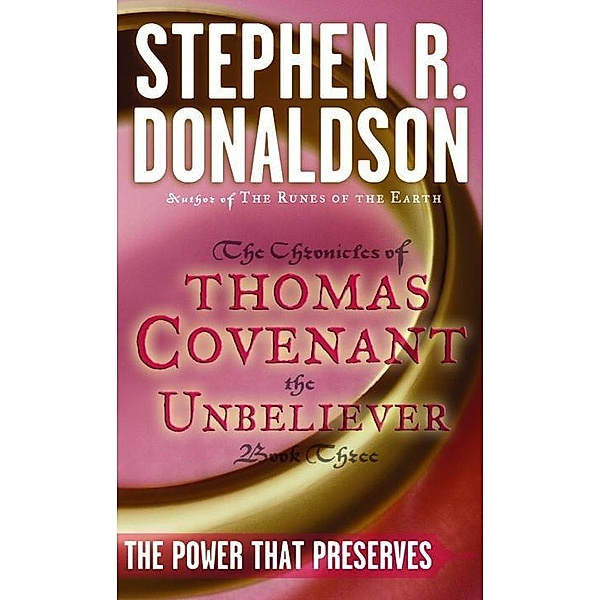 Power That Preserves / The First Chronicles: Thomas Covenant the Unbeliever Bd.3, Stephen R. Donaldson