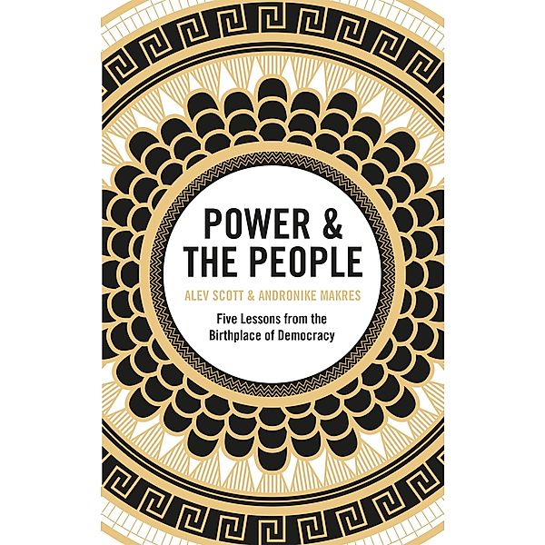 Power & the People, Alev Scott, Andronike Makres