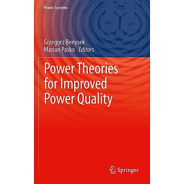 Power Theories for Improved Power Quality / Power Systems Bd.1