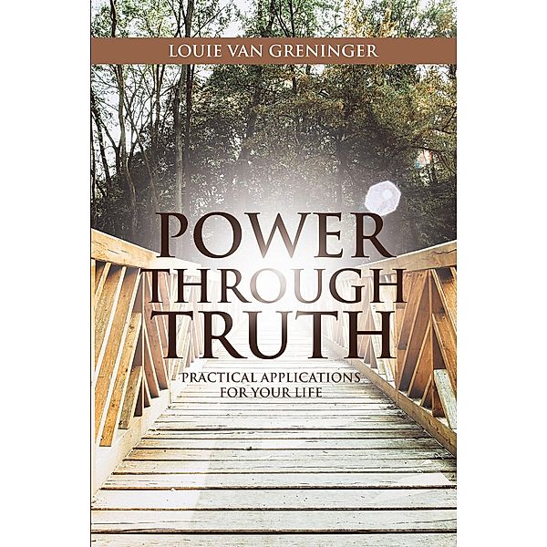 Power Through Truth, Louie van Greninger