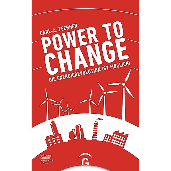 Power to change, Carl-A. Fechner