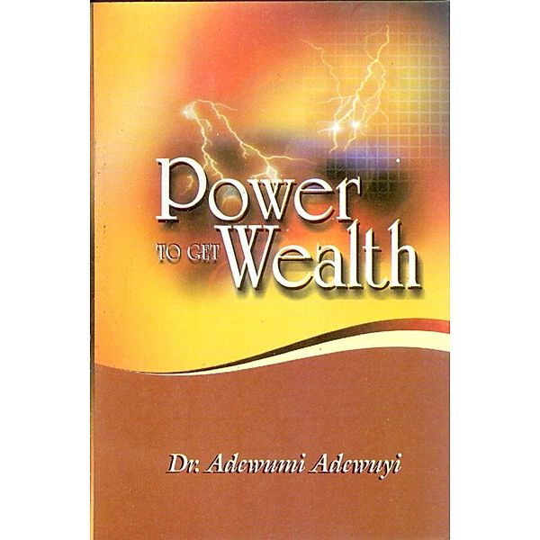 Power to Get Wealth, Adewumi Adewuyi