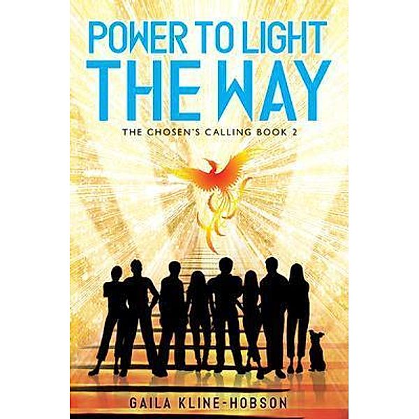 Power to Light the Way / The Chosen's Calling Bd.2, Gaila Kline-Hobson