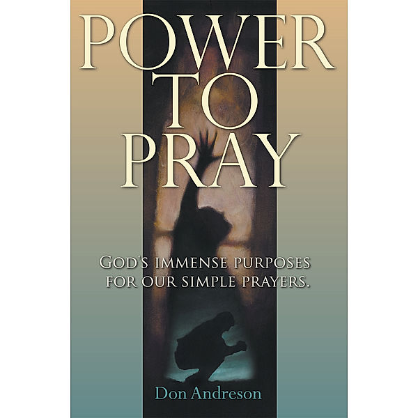 Power to Pray, Don Andreson