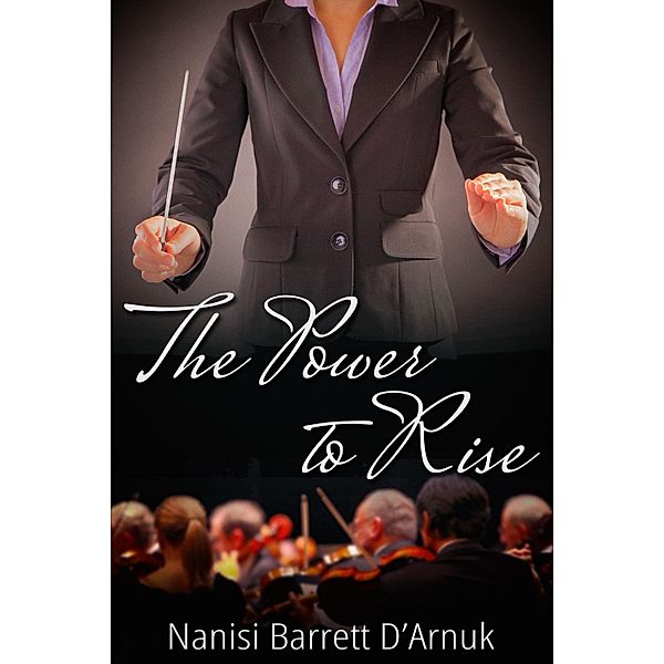 Power to Rise / JMS Books LLC, Nanisi Barrett D'Arnuk