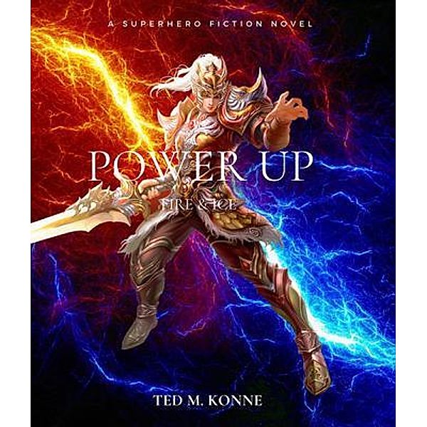 POWER UP, Ted M. Konne