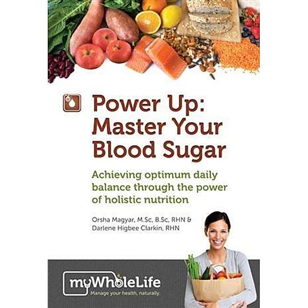 Power Up: Master Your Blood Sugar, M. Sc, B. Sc, RHN Orsha Magyar