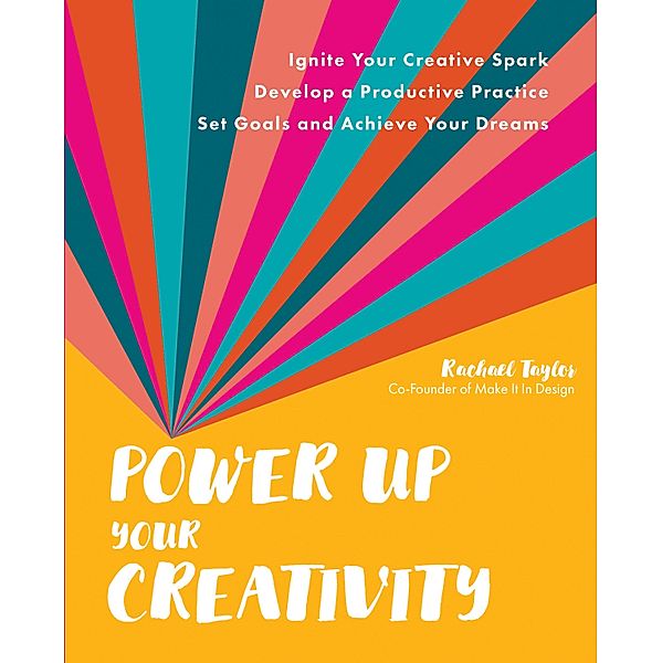 Power Up Your Creativity, Rachael Taylor